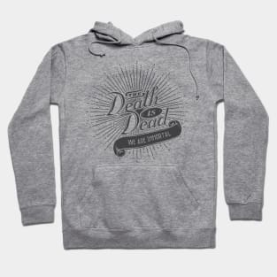 Death is Dead Hoodie